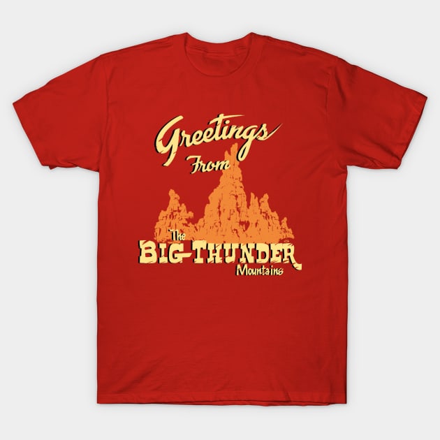 Greetings from Big Thunder T-Shirt by SkprNck